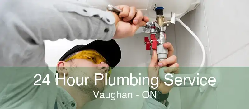 24 Hour Plumbing Service Vaughan - ON