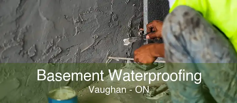 Basement Waterproofing Vaughan - ON