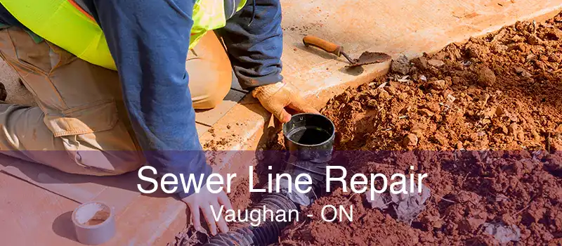 Sewer Line Repair Vaughan - ON