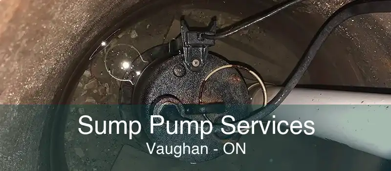 Sump Pump Services Vaughan - ON